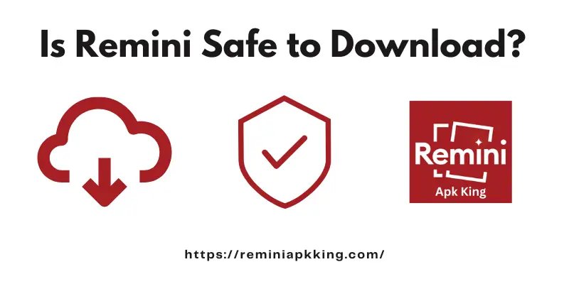 Is Remini Safe to Use? Best Practices for Today 3 Is Remini Safe to Download