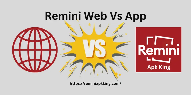 Remini Web vs App