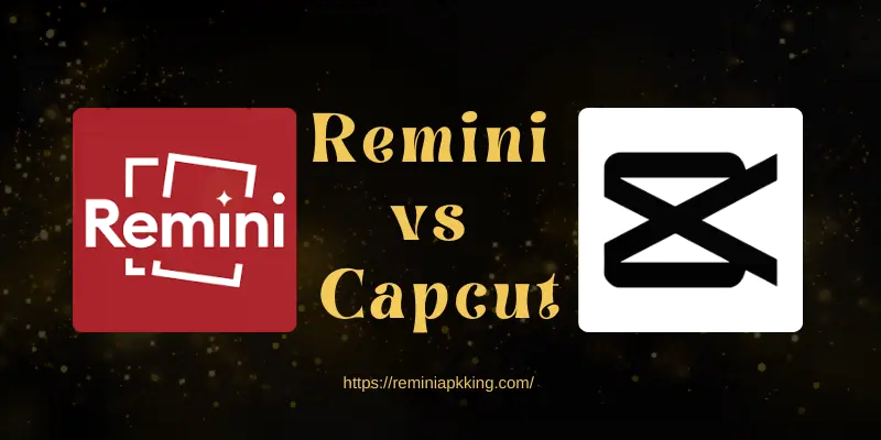 Remini vs CapCut APK Download Featured Image